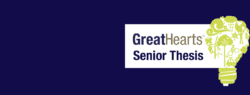 Great Hearts Senior Thesis