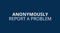 Anonymously Report A Problem
