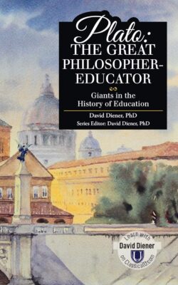 Cover of Dr. Diener's book, "Plato: The Great Philosopher-Educator"