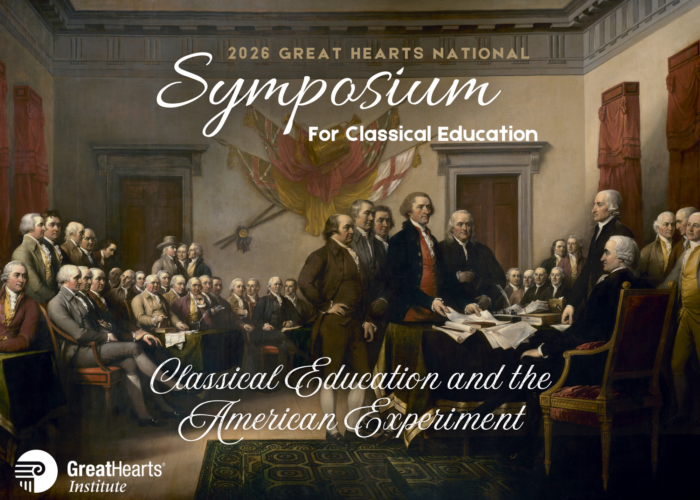 Photo of founding fathers with title, "2025 Great Hearts National Symposium for Classical Education" and "Classical Education and the American Experiment"