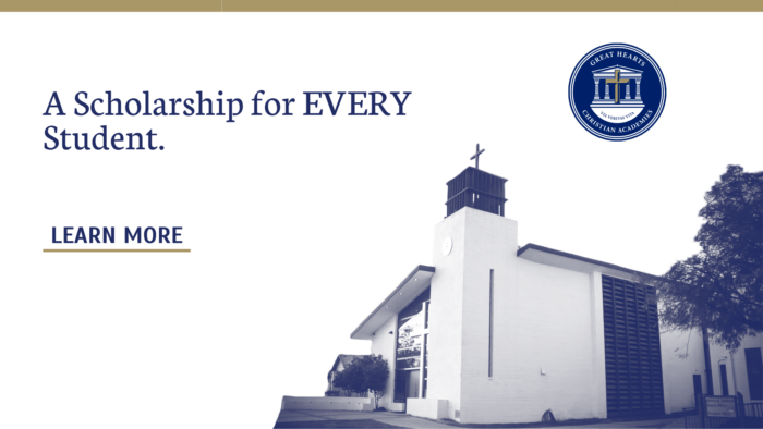 Image of a church steeple with the words, "A Scholarship for EVERY Student. Learn More."