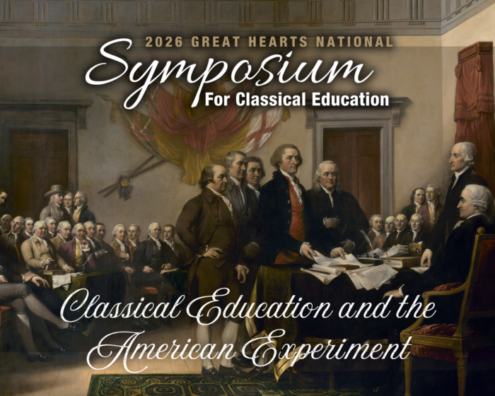 Painting of founding fathers with text: 2026 Great Hearts National Symposium for Classical Education, Classical Education and the American Experiment.