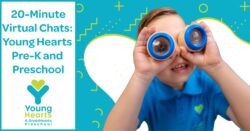 Graphic with a young child playing with a toy and the words: 20-Minute Virtual Chats Young Hearts Pre-K & Preschool