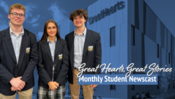 Great Hearts, Great Stories student newscast for June, 2025