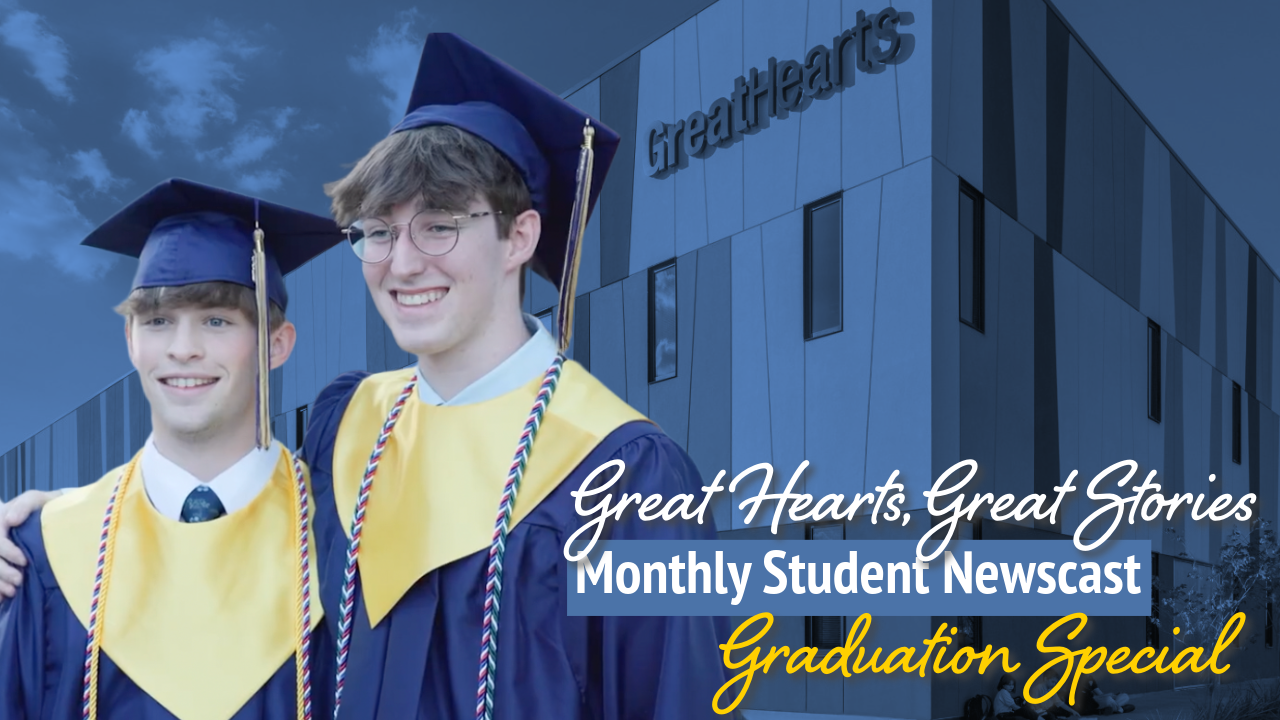 Great Hearts, Great Stories - 2026 Graduation Special